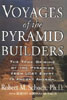 Voyages of the Pyramid Builders: The True Origins of the Pyramids from Lost Egypt to Ancient America (Hardcover)